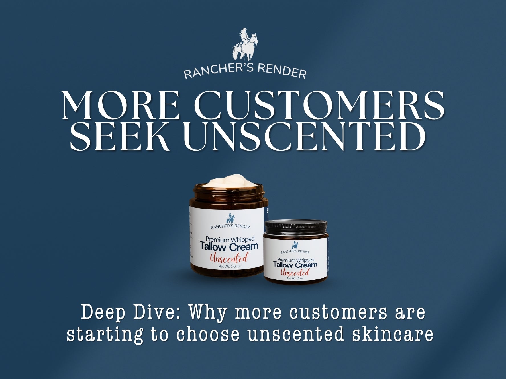 More Customers Actively Seeking Unscented Whipped Tallow Skincare Blog Cover
